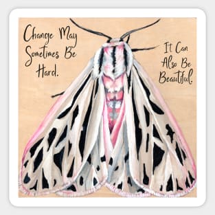 Change May Sometimes Be Hard It Can Also Be Beautiful Sticker